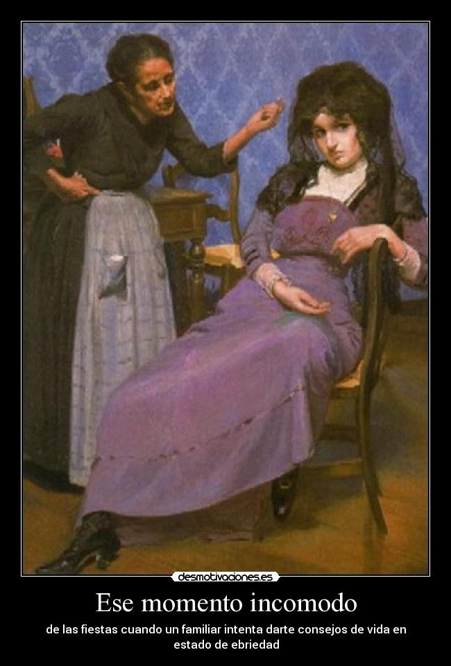 Ese momento incomodo - de las fiestas cuando un familiar intenta darte consejos de vida en estado de ebriedad