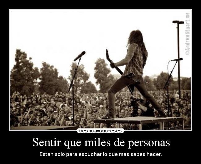 Sentir que miles de personas -