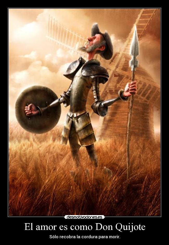 carteles amor amor como don quijote desmotivaciones