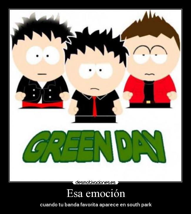 Esa emoción - cuando tu banda favorita aparece en south park