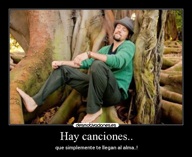 Hay canciones.. -