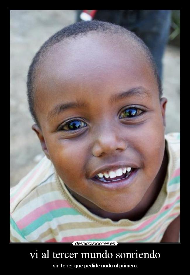 vi al tercer mundo sonriendo -