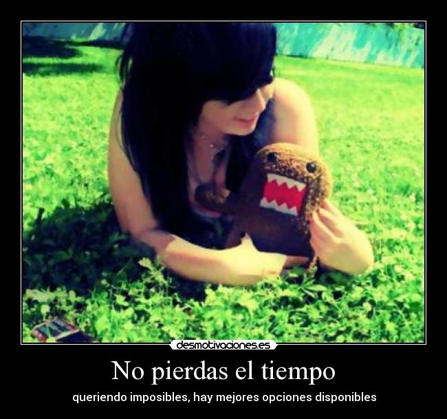 No pierdas el tiempo -