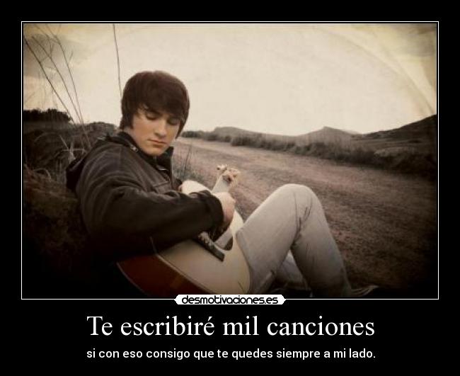 Te escribiré mil canciones - 