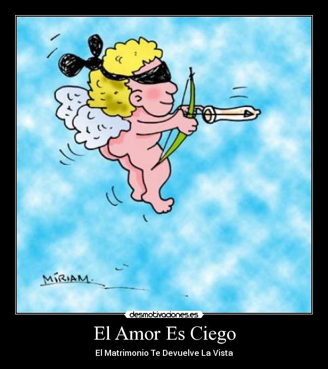 El Amor Es Ciego -