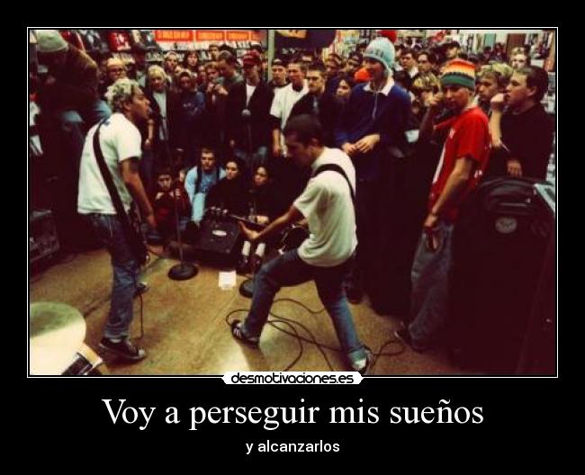 Voy a perseguir mis sueños -