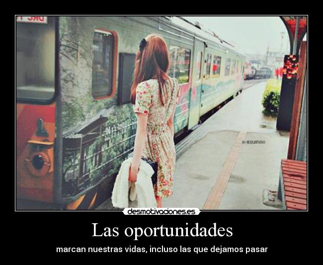 Las oportunidades -