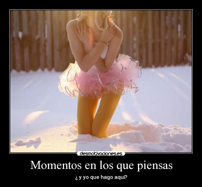 carteles que hago aqui frio hielo tutu ballet crislang desmotivaciones