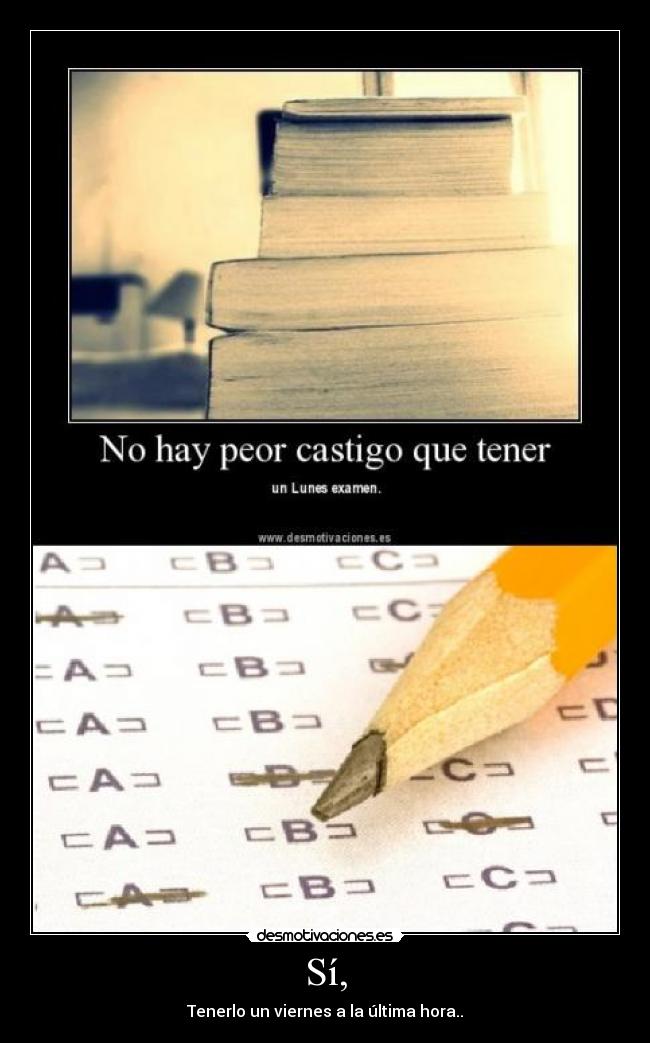 carteles examen viernes ultima hora desmotivaciones