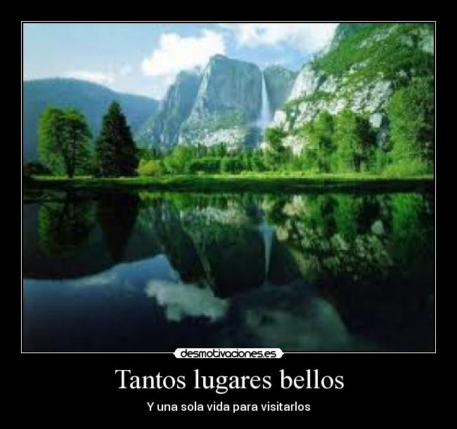 Tantos lugares bellos -
