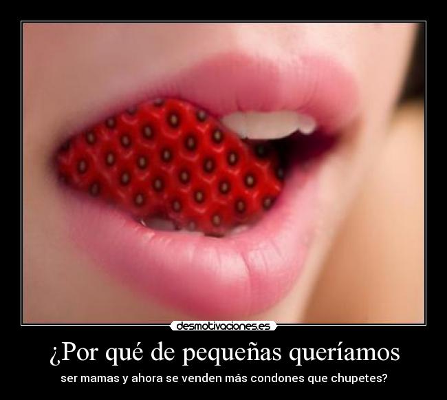 ¿Por qué de pequeñas queríamos - 