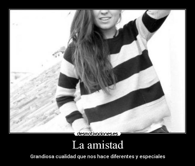 La amistad -