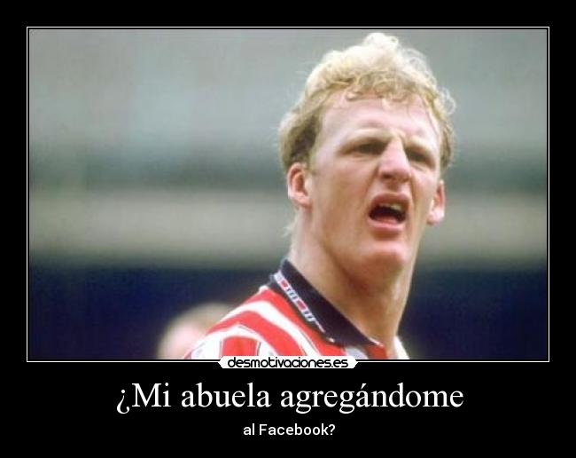 ¿Mi abuela agregándome - al Facebook?