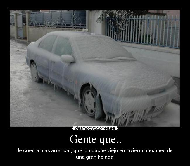 Gente que.. -