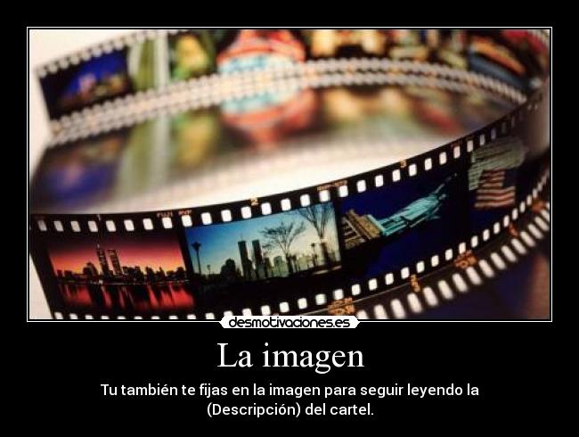 La imagen - Tu también te fijas en la imagen para seguir leyendo la (Descripción) del cartel.
