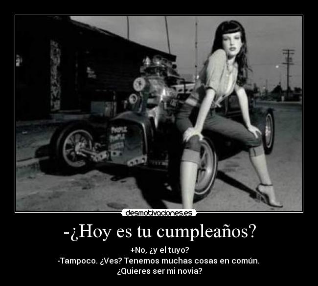 -¿Hoy es tu cumpleaños? - 