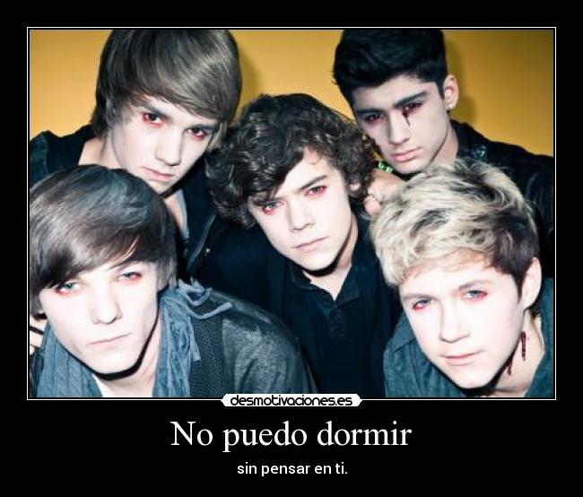 No puedo dormir - sin pensar en ti.