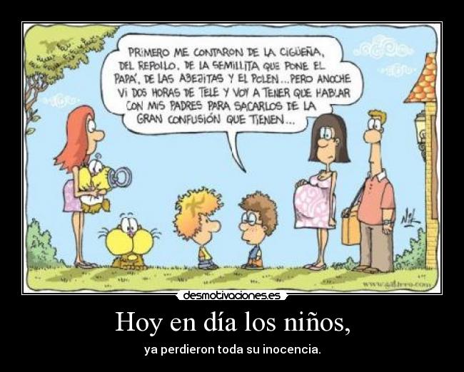 Hoy en día los niños, - 