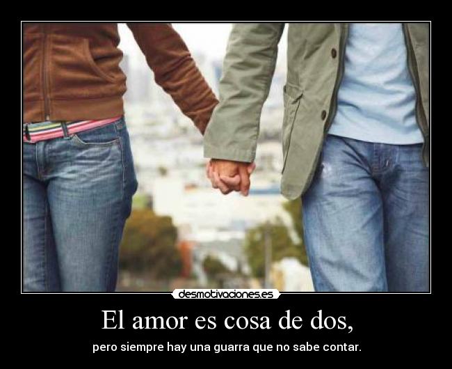 El amor es cosa de dos, - 