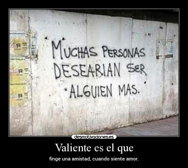 Valiente es el que - 