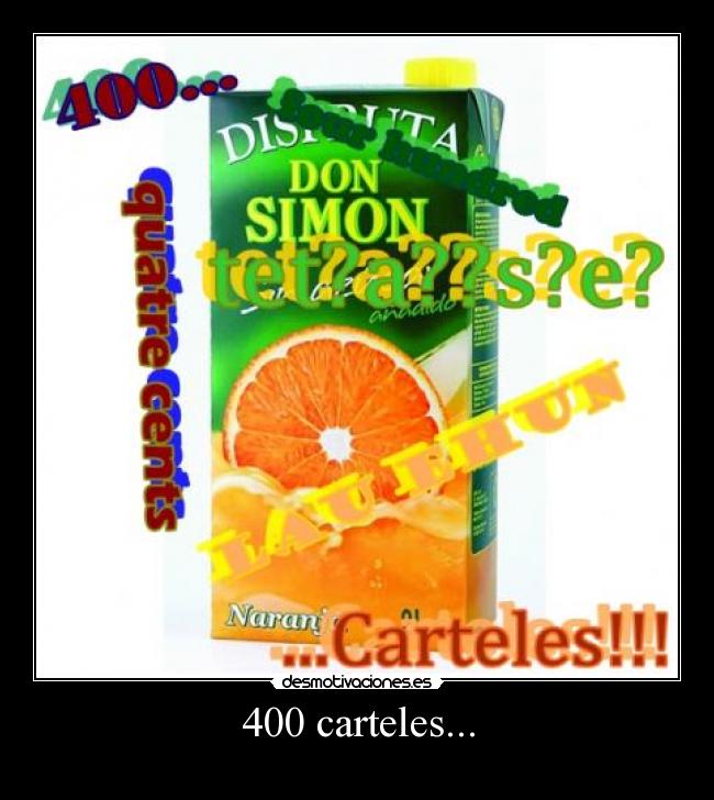 400 carteles... - 