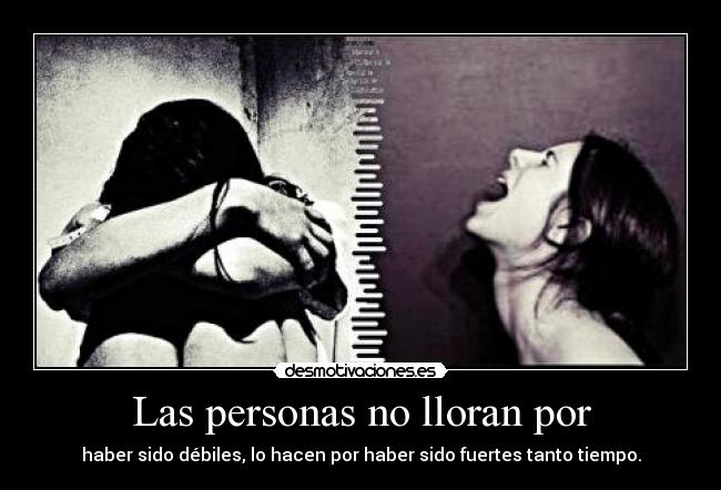 Las personas no lloran por - 