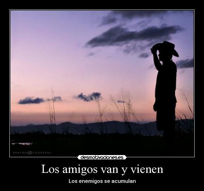 Los amigos van y vienen - 