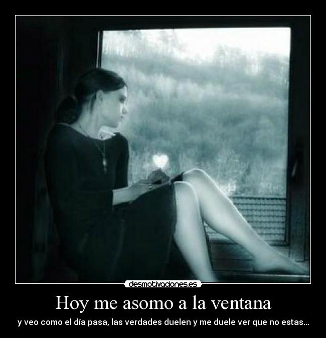 Hoy me asomo a la ventana Desmotivaciones Hoy me asomo a la ventana Desmotivaciones