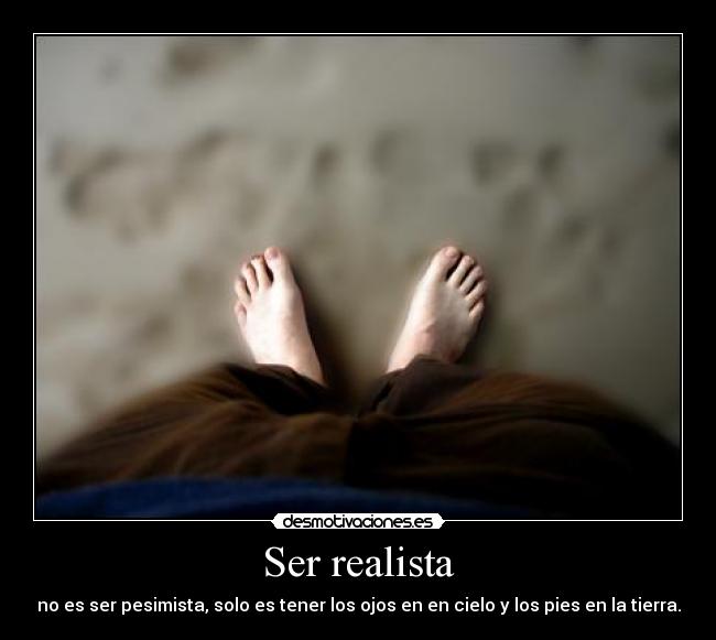 Ser realista -