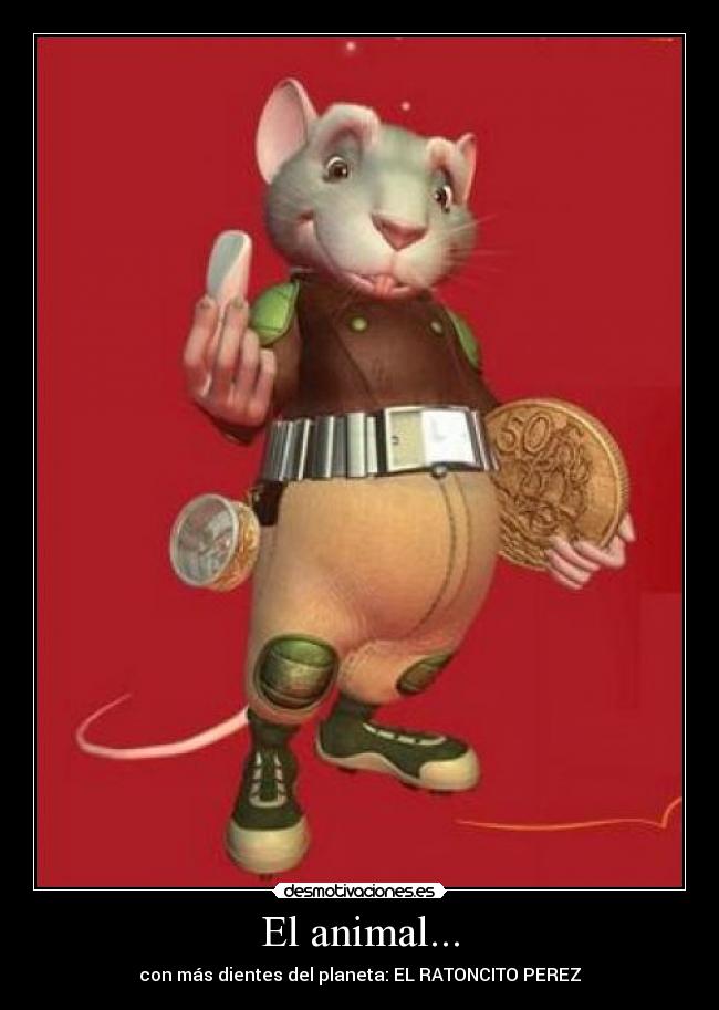El animal... -