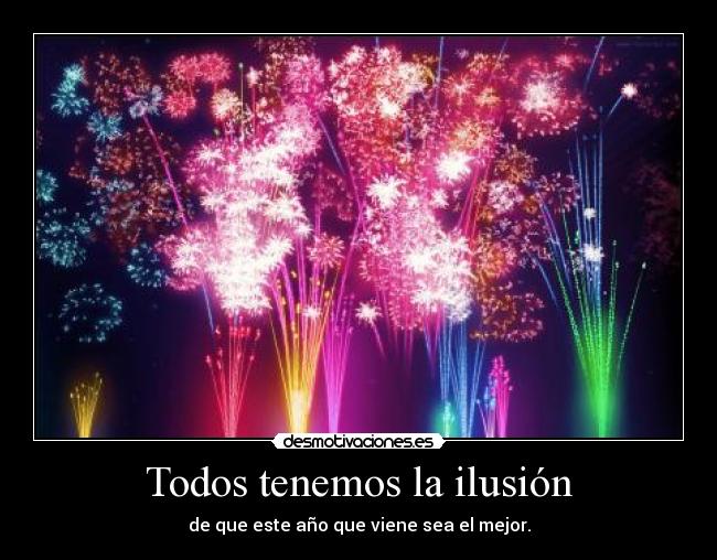 Todos tenemos la ilusión -