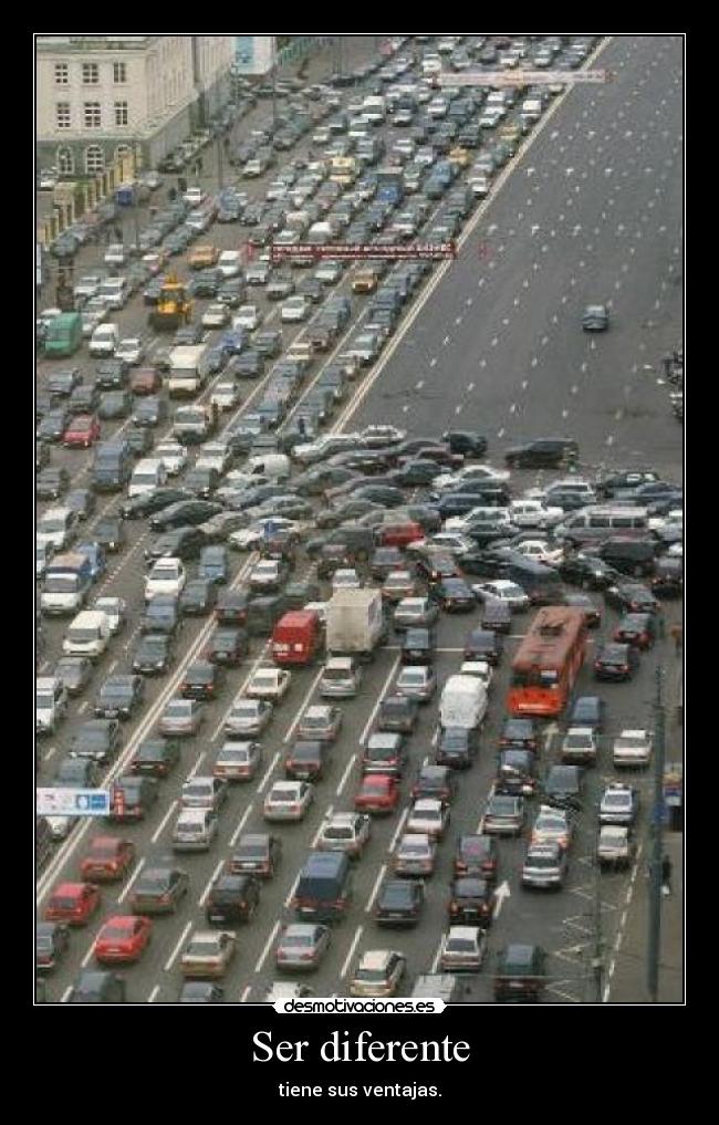 Ser diferente - tiene sus ventajas.