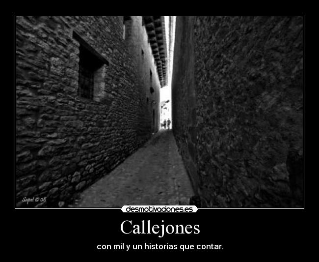 Callejones - con mil y un historias que contar.