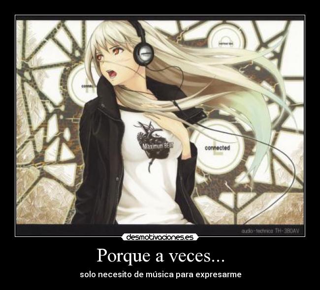 Porque a veces... -
