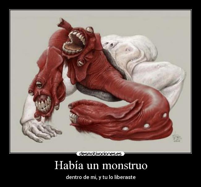Había un monstruo -