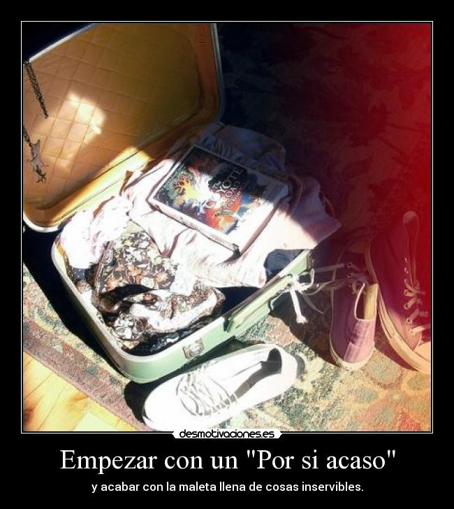 Empezar con un Por si acaso -