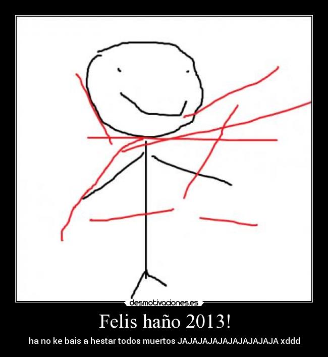 Felis haño 2013! - 