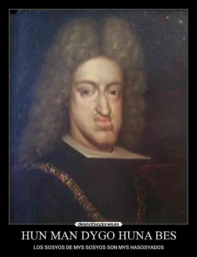 HUN MAN DYGO HUNA BES - LOS SOSYOS DE MYS SOSYOS SON MYS HASOSYADOS