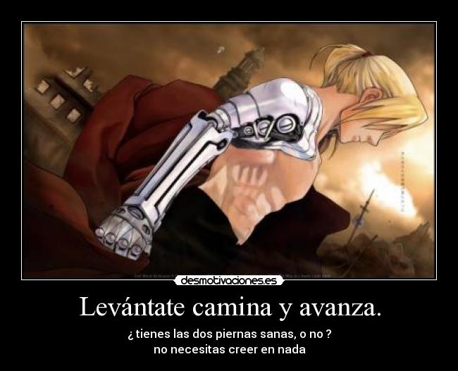 carteles levantate camina avanza ienes las dos piernas sanas necesitas creer nada desmotivaciones