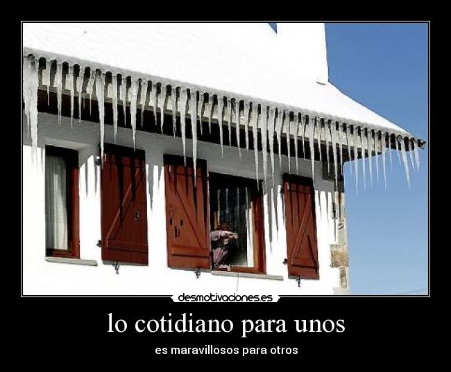 lo cotidiano para unos -