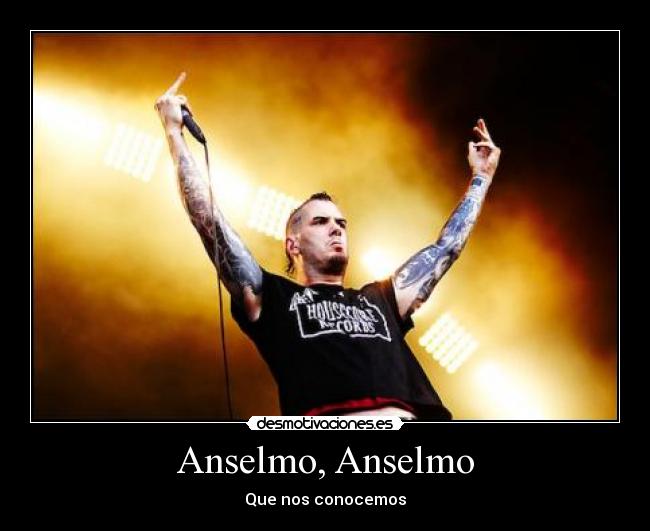 Anselmo, Anselmo - Que nos conocemos