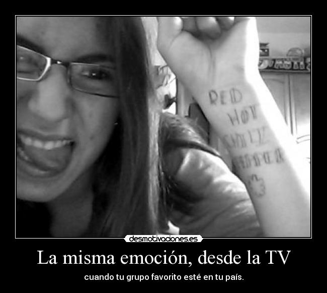 La misma emoción, desde la TV - cuando tu grupo favorito esté en tu país.