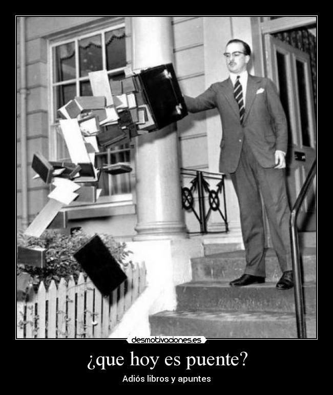 carteles puente estudios fiesta desmotivaciones