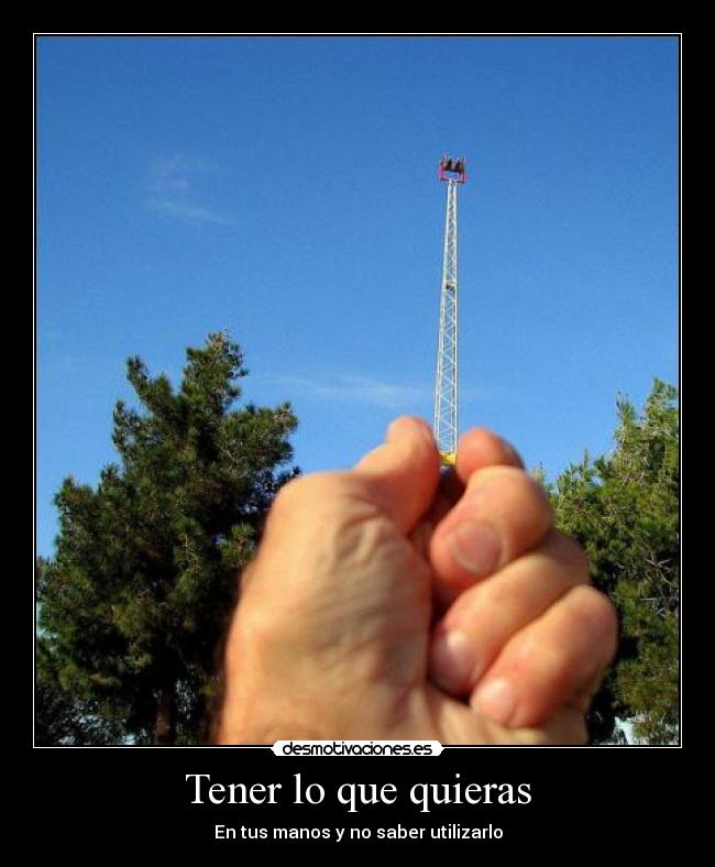 Tener lo que quieras - 