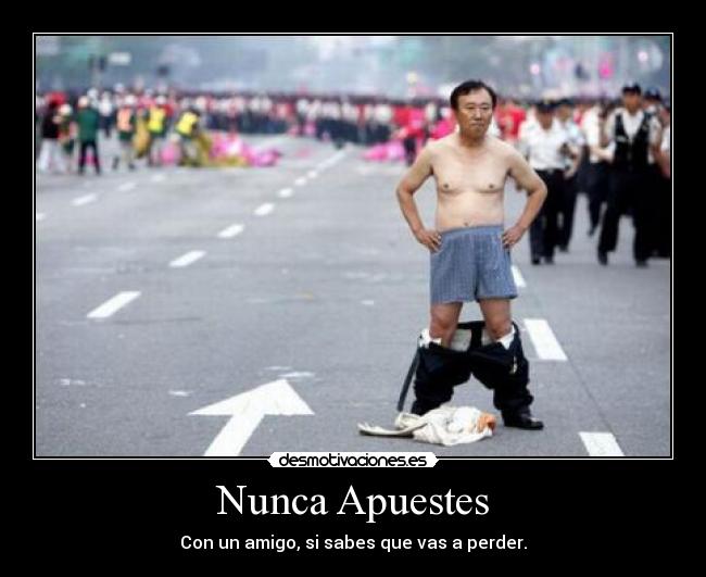 Nunca Apuestes -