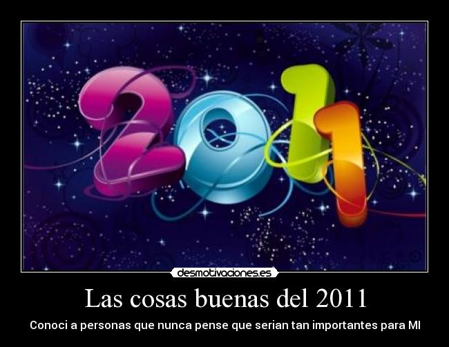 Las cosas buenas del 2011 -