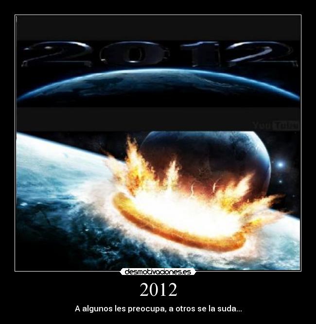 2012 - A algunos les preocupa, a otros se la suda...