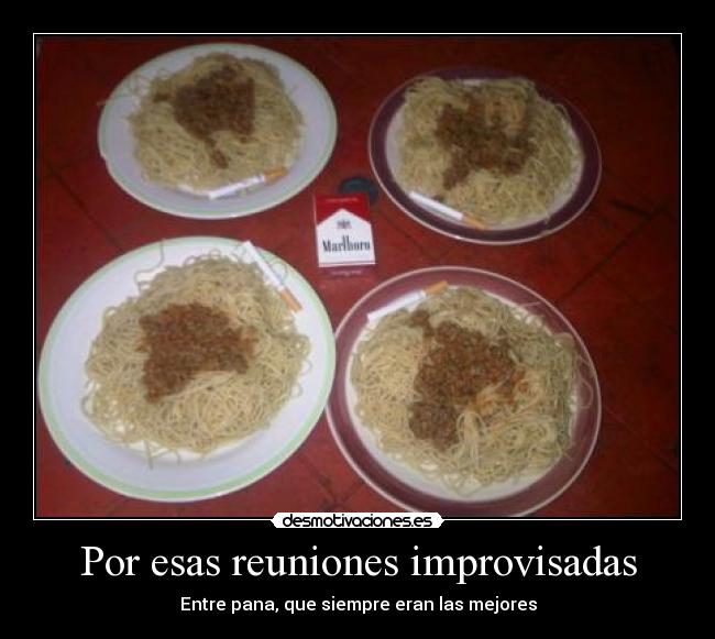 Por esas reuniones improvisadas - Entre pana, que siempre eran las mejores