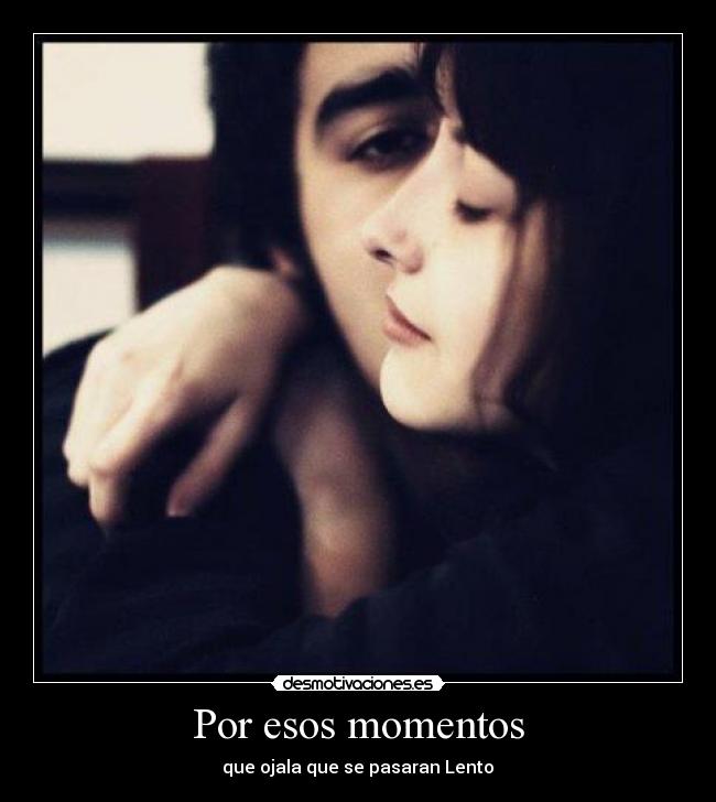Por esos momentos - 