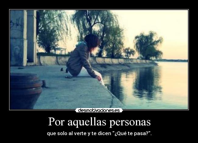Por aquellas personas -